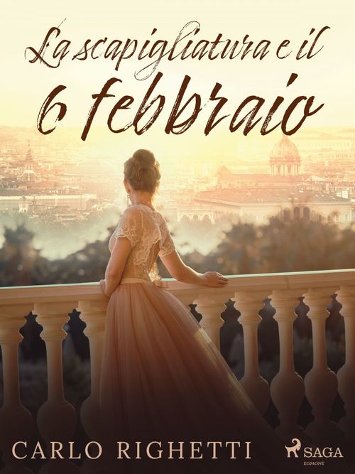 Couverture ebook de La scapigliatura e il 6 febbraio, de Carlo Righetti
