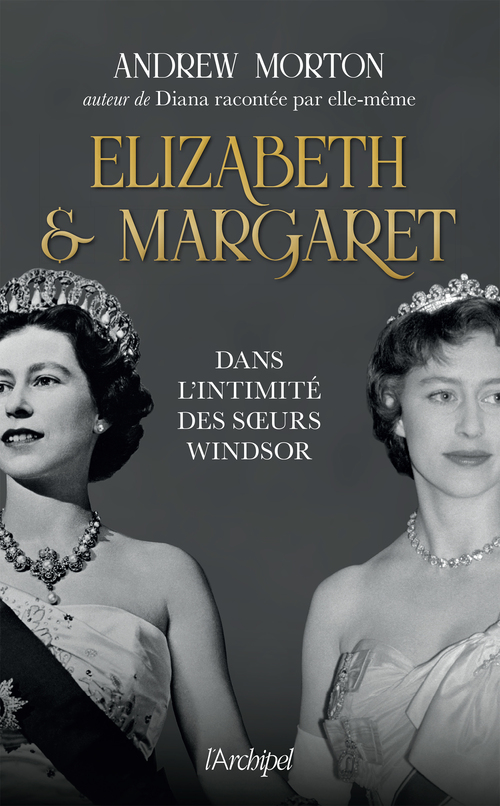 Couverture ebook de Elizabeth et Margaret - Dans l'intimité des soeurs Windsor, de Andrew Morton