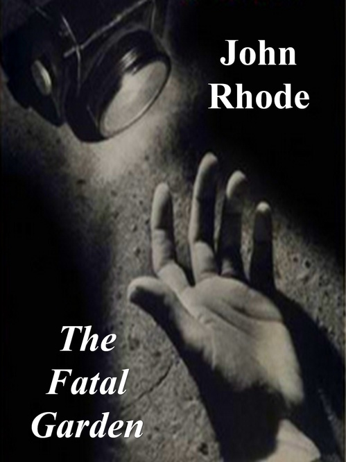ebook cover of The Fatal Garden, by John Rhode
