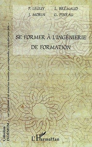 ebook cover of Se former à l'ingénierie de formation, by Pineau/Morin/Bremaud