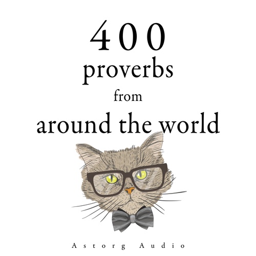 Couverture audiobook de 400 Proverbs from Around the World, de Anonymous