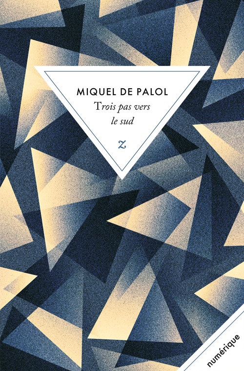 ebook cover of Trois pas vers le sud, by Miquel de Palol