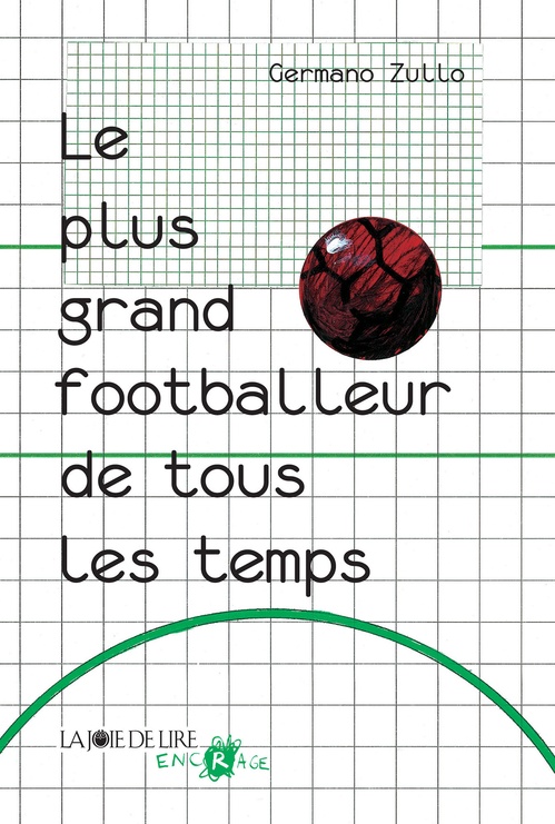ebook cover of Le plus grand footballeur de tous les temps, by Germano Zullo