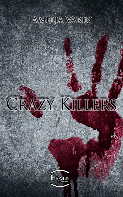 ebook cover of Crazy Killers, by Amélia Varin