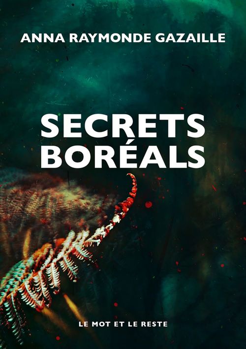 ebook cover of Secrets Boréals, by Anna Raymonde Gazaille