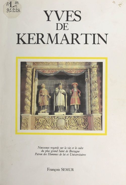 Couverture ebook de Yves de Kermartin, magistrat et avocat du XIIIe siècle, de Francois Semur