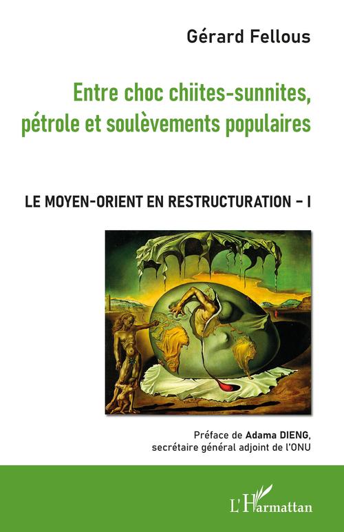 ebook cover of Entre choc chiites-sunnites, pétrole et soulèvements populaires, by Gérard Fellous