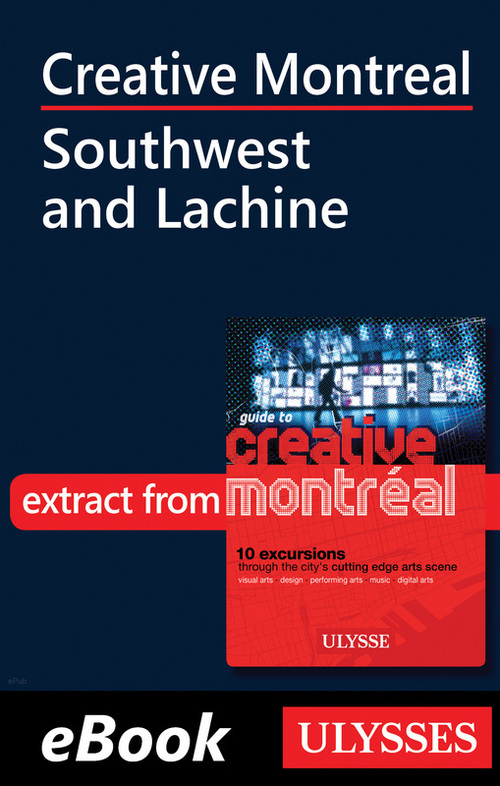 Couverture ebook de Creative Montreal - Southwest and Lachine, de Jerome Delgado
