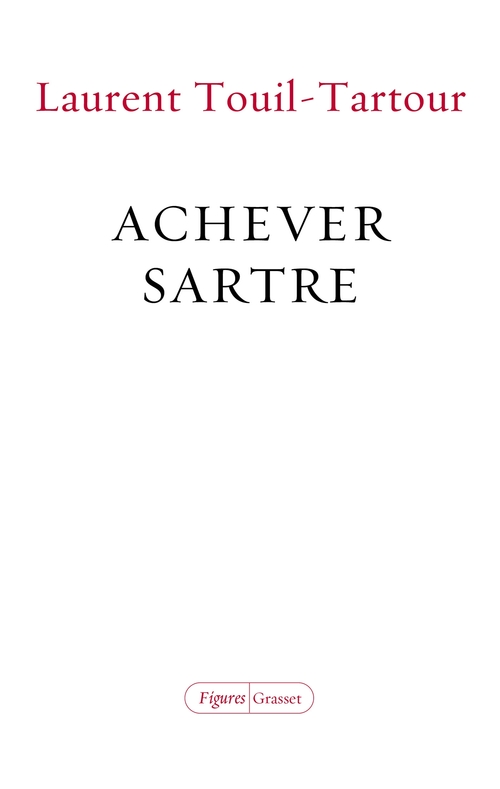 Couverture ebook de Achever Sartre, de Laurent Touil-Tartour