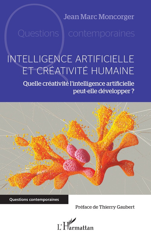 ebook cover of Intelligence artificielle et créativité humaine, by Jean Marc Moncorger