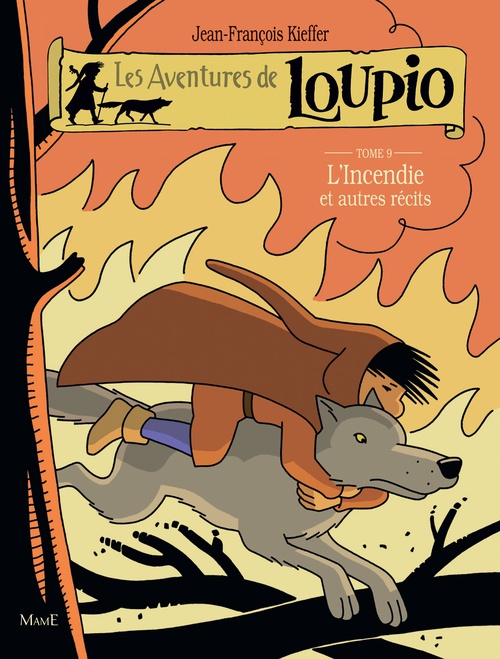 Couverture ebook de Les Aventures de Loupio - Tome 9 - L'incendie et autres récits, de Jean-François Kieffer