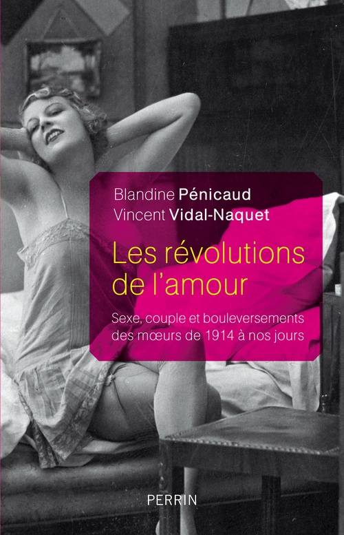 Couverture ebook de Les révolutions de l'amour, de Blandine Pénicaud, Vincent Vidal-Naquet