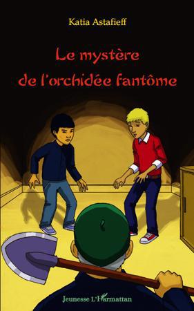 Couverture ebook de Le mystère de l'orchidée fantôme, de Katia Astafieff