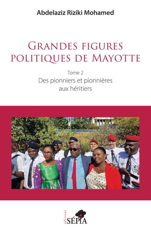 Couverture ebook de Grandes figures politiques de Mayotte, de Abdelaziz Riziki Mohamed