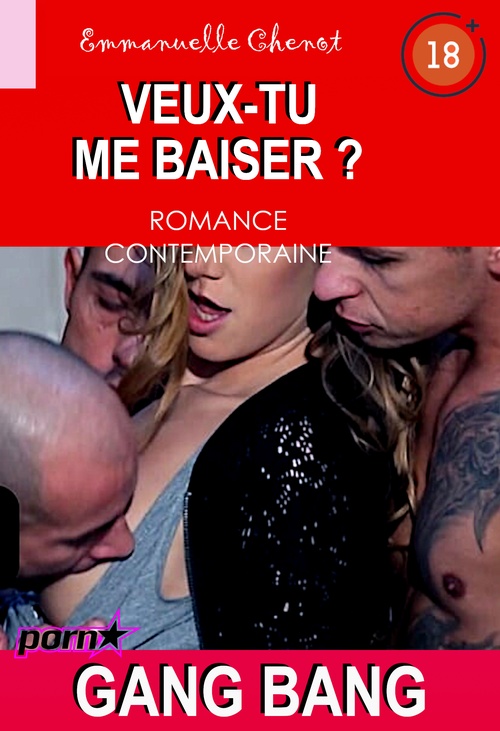 ebook cover of Veux-tu me baiser ? [Romance contemporaine], by Emmanuelle Chenot