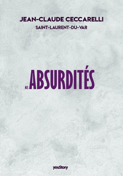 Couverture ebook de Mes Absurdités, de Jean-Claude Ceccarelli