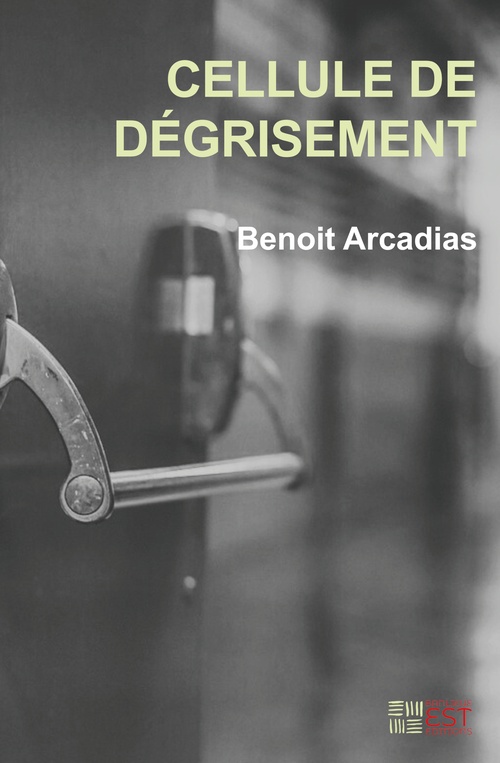 Couverture ebook de Cellule de dégrisement, de Benoît Arcadias
