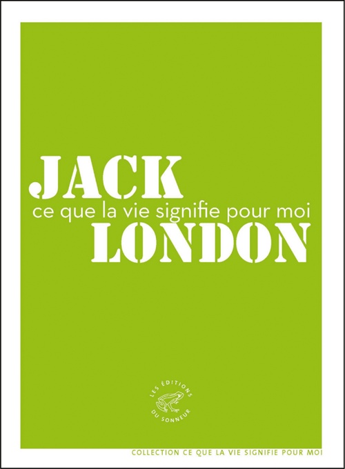 Couverture ebook de Ce que la vie signifie pour moi, de Jack London