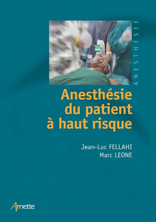 ebook cover of Anesthésie du patient à haut risque, by Jean-Luc Fellahi, Marc Leone