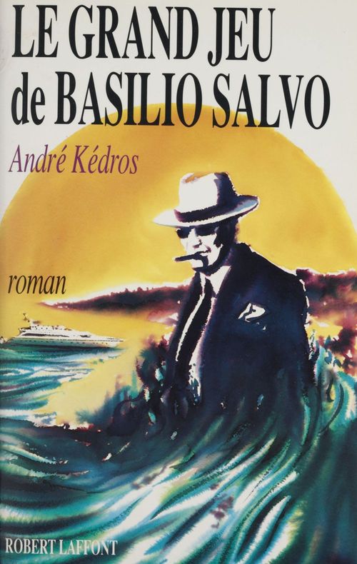 ebook cover of Le Grand Jeu de Basilio Salvo, by Andre Kedros