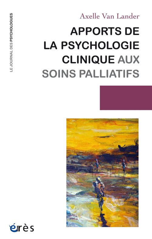 Couverture ebook de Apports de la psychologie clinique aux soins palliatifs, de Axelle Van lander