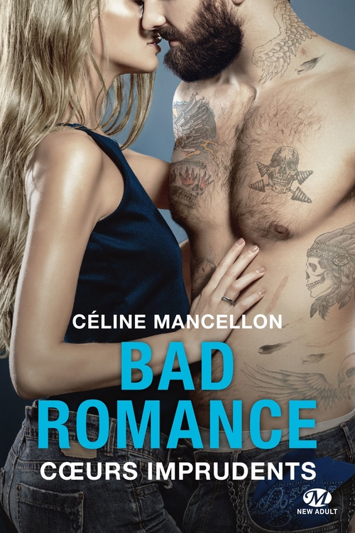 ebook cover of Bad Romance, T3 : Coeurs imprudents, by Céline Mancellon