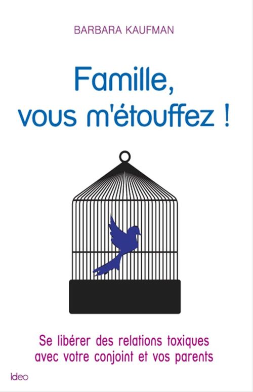 ebook cover of Famille, vous m'étouffez !, by Barbara Kaufman