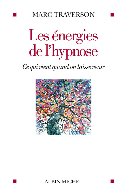 Couverture ebook de Les Energies de l'hypnose, de Marc Traverson