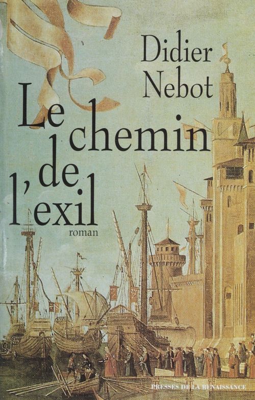ebook cover of Le Chemin de l'exil, by Nebot