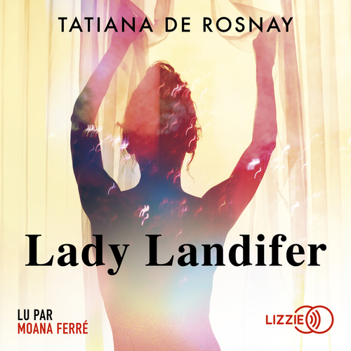 Couverture audiobook de Lady Landifer, de Tatiana de Rosnay