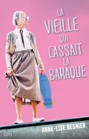 ebook cover of La vieille qui cassait la baraque, by Anne-Lise Besnier