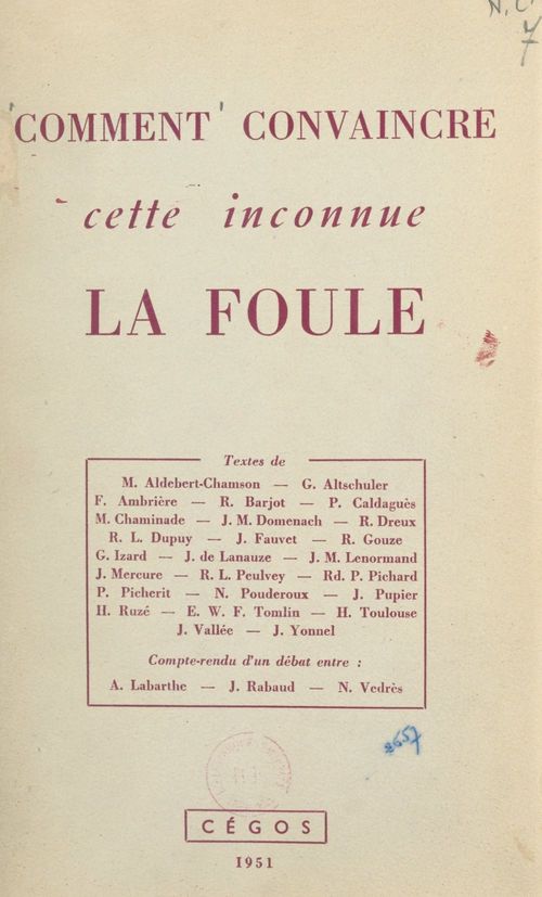 Couverture ebook de Comment convaincre cette inconnue, la foule, de F. Ambriere, G. Altschuler, M. Aldebert-Chamson