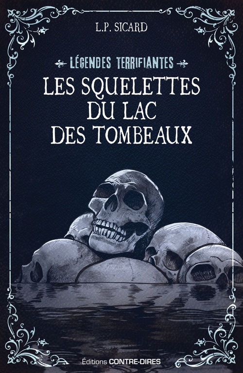 ebook cover of Les squelettes du lac des tombeaux, by Louis-Pier Sicard