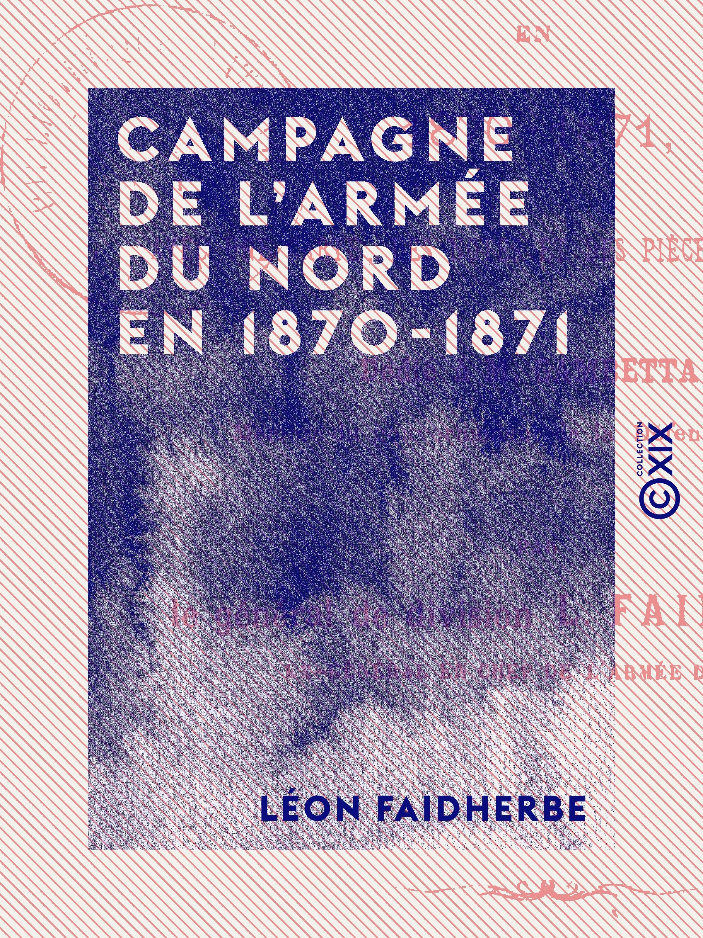 ebook cover of Campagne de l'armée du Nord en 1870-1871, by Leon Faidherbe