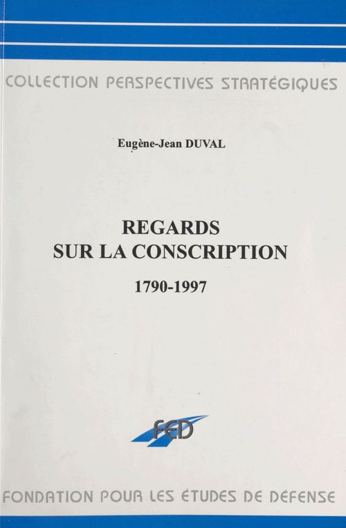 Couverture ebook de Regards sur la conscription : 1790-1997, de Collectif