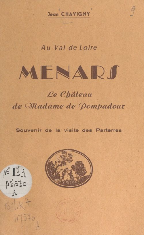 Couverture ebook de Au Val de Loire : Menars, le château de Madame de Pompadour, de Jean Chavigny