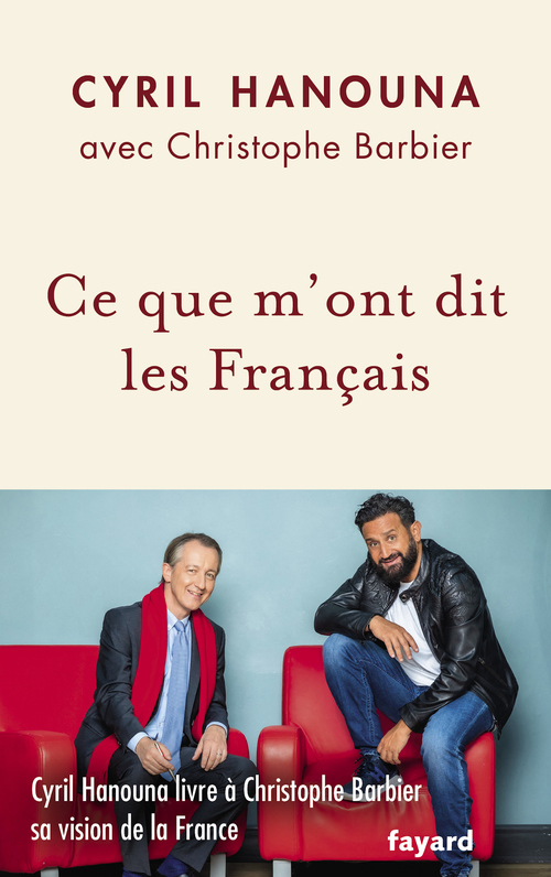 Couverture ebook de Ce que m'ont dit les Français, de Christophe Barbier, Cyril Hanouna