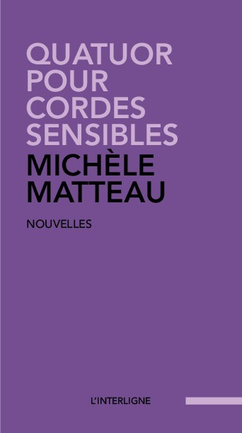 Couverture ebook de Quatuor pour cordes sensibles, de Michèle Matteau