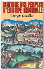 ebook cover of Histoire des peuples d'Europe centrale, by Georges Castellan