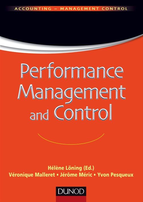 ebook cover of Performance Management and Control, by Hélène Loning, Véronique Malleret, Jérôme Méric, Yvon Pesqueux
