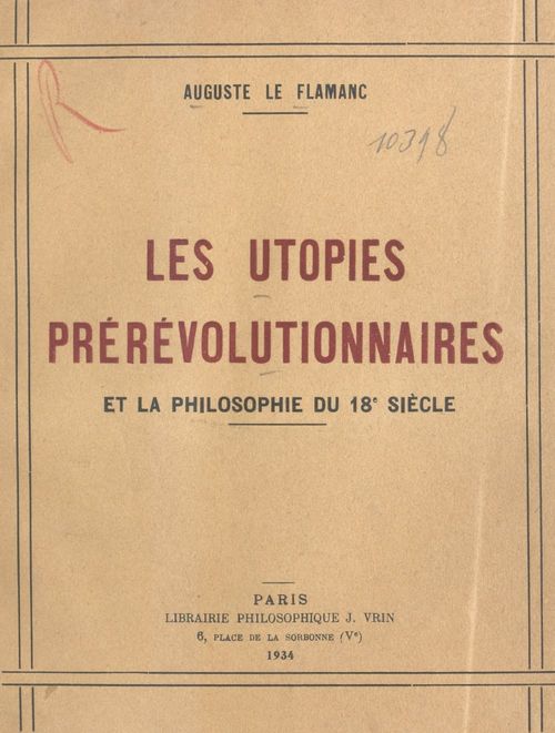 Couverture ebook de Les utopies prérévolutionnaires et la philosophie du 18e siècle, de Auguste Le Flamanc