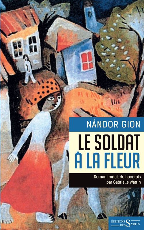 Couverture ebook de Le Soldat à la fleur, de Nandor Gion