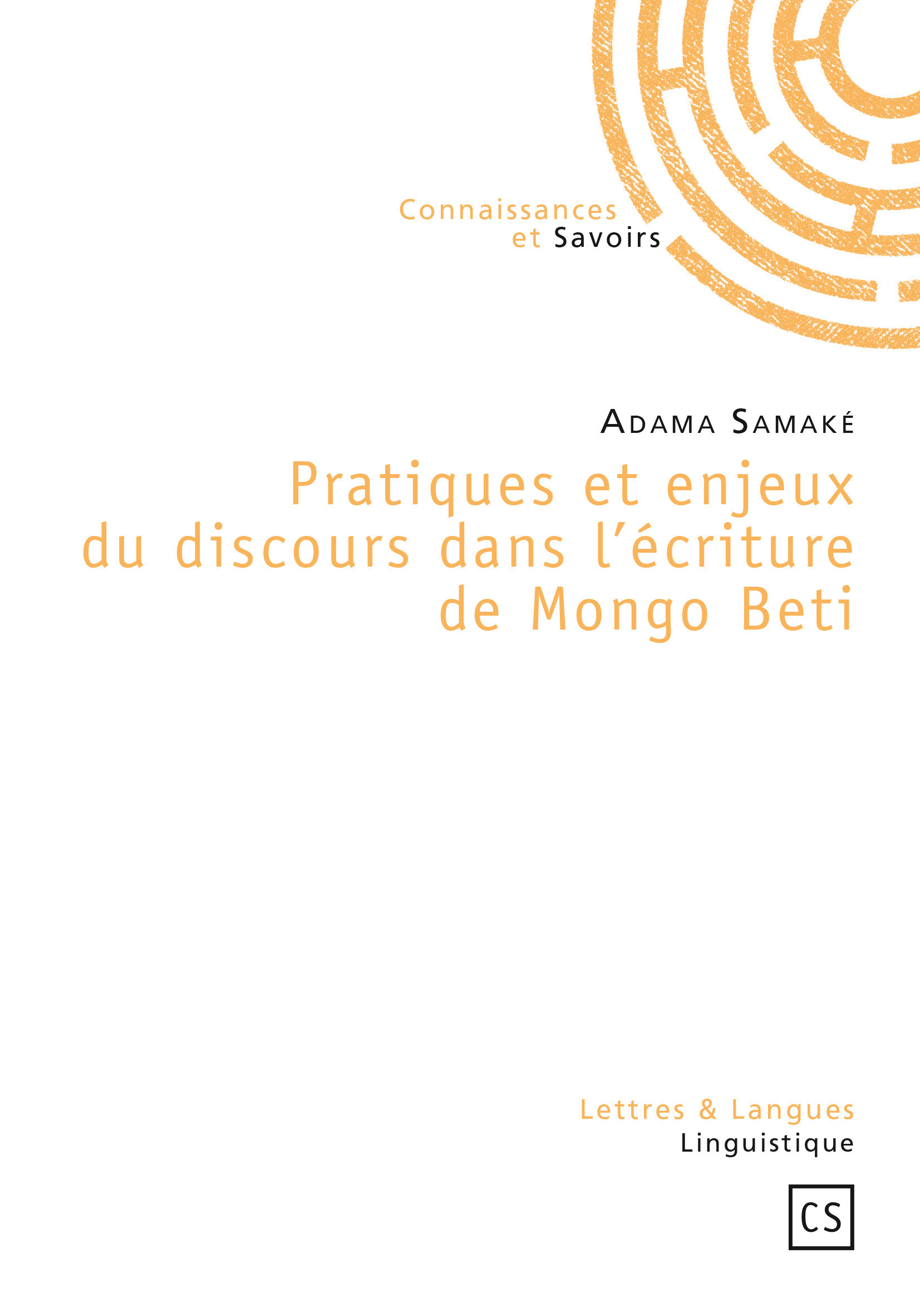 ebook cover of Pratiques et enjeux du discours dans l'écriture de Mongo Beti, by Adama Samake