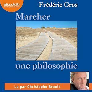 Couverture audiobook de Marcher, une philosophie, de Frédéric Gros