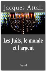 Couverture ebook de Les Juifs, le monde et l'argent, de Jacques Attali