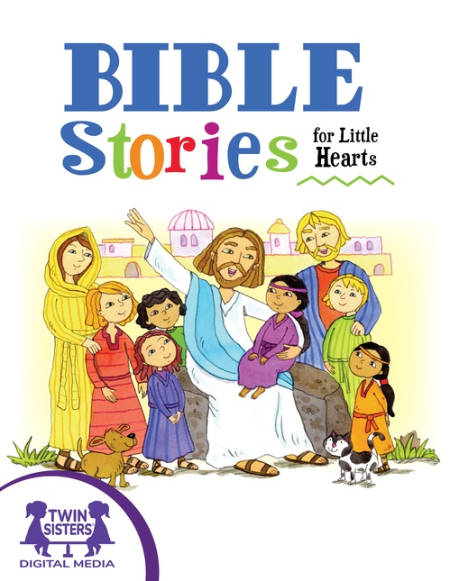Couverture ebook de Bible Stories for Little Hearts, de Kim Mitzo Thompson, Karen Mitzo Hilderbrand