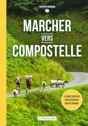 Couverture ebook de Marcher vers Compostelle, de Philippe Bernard