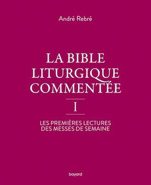 ebook cover of La Bible liturgique commentée, by André Rebré