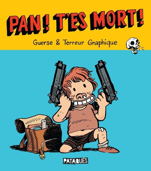 Couverture ebook de Pan ! T'es mort !, de Terreur graphique