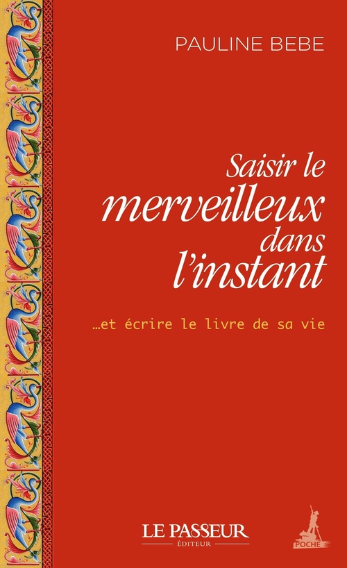Couverture ebook de Saisir le merveilleux dans l'instant, de Pauline Bèbe